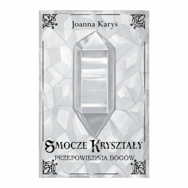 Smocze Kryształy. Przepowiednia bogów. Tom 3