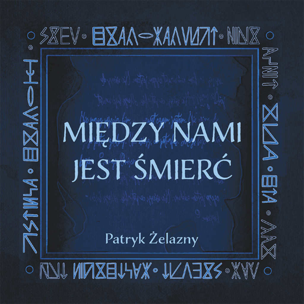 Okładka audiobook Między nami jest Śmierć Patryk Żelazny
