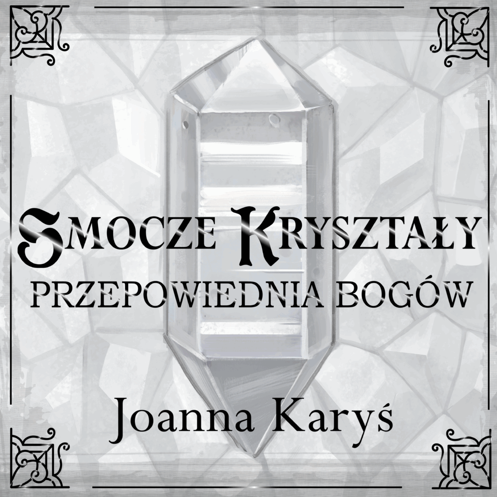 Okładka audiobook Smocze Kryształy Tom 3 Przepowiednia Bogów Joanna Karyś
