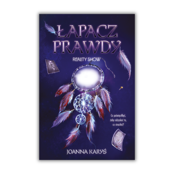 Łapacz Prawdy - jednotomówka - Joanna Karyś